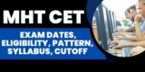MHT CET 2025: Exam Dates, Eligibility, Pattern, Syllabus, Cutoff