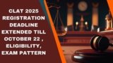 CLAT 2025 registration deadline extended till October 22 , eligibility, exam pattern