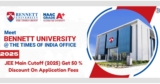 Bennett University JEE Main Cutoff (2026): Get 50% Discount, Admission Process 2025, 100% Placement & More!