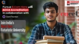 B.Com (Hons) with ACCA in Collaboration with Grant Thornton at CU Uttar Pradesh 2025: Registration Last Date, Admission, Fees, Syllabus, Placement & Highest Package