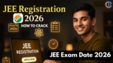 JEE Main Registration Date 2026: Eligibility, Syllabus, Pattern & All Details