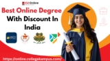 Best Online Degree with Discount in India 2026: Courses, Fees, Admission & Scholarships