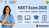 NEET Exam 2026: Dates, Syllabus, Eligibility, Cut Off, Admit Card