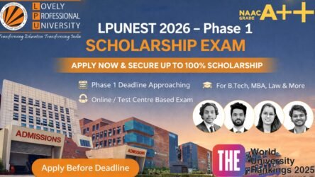 LPU NEST Phase 1 Scholarship 2026: Get 100% Scholarship