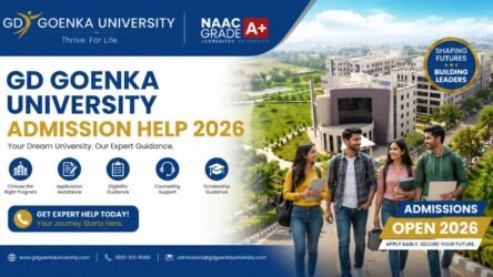 GD Goenka University Admission Help 2026 Update – Courses, Eligibility, Fees, Scholarships & Complete Admission Process