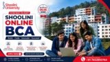 Shoolini Online BCA 2026: Course, Eligibility, Fees, Admission Process, Syllabus & Career Opportunities