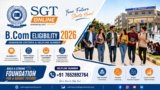 SGT Online B.Com Eligibility 2026: Admission Criteria & Helpline Number