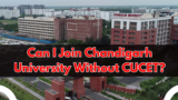 Can I Join Chandigarh University Without CUCET?