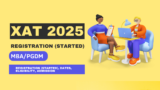 XAT 2025: Registration (Started), Exam Date (Jan 5), MBA/PGDM – Registration (Started), Dates, Eligibility, Admission