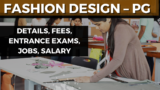 Fashion Design – PG(Fashion Design – PG): Details, Fees, Entrance Exams, Jobs, Salary