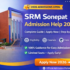 🎓 SRM University Sonepat Coupon Code 2026 (Latest Update) – Complete Guide to 100% Fee Waiver