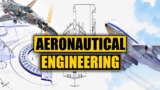 Bachelor of Technology [B.Tech] (Aeronautical Engineering) – Course Overview