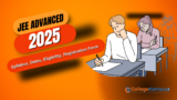 JEE Advanced 2025: Syllabus, Dates, Eligibility, Registration Form