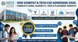SRM Sonepat B.Tech CSE Admission 2026: Eligibility, Fees, Placements & Complete Guide